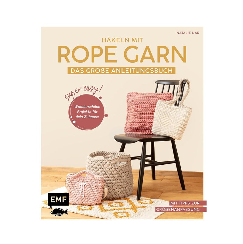 Häkeln mit Rope-Garn super easy - Das große Anleitungsbuch mit Projekten für dein Zuhause